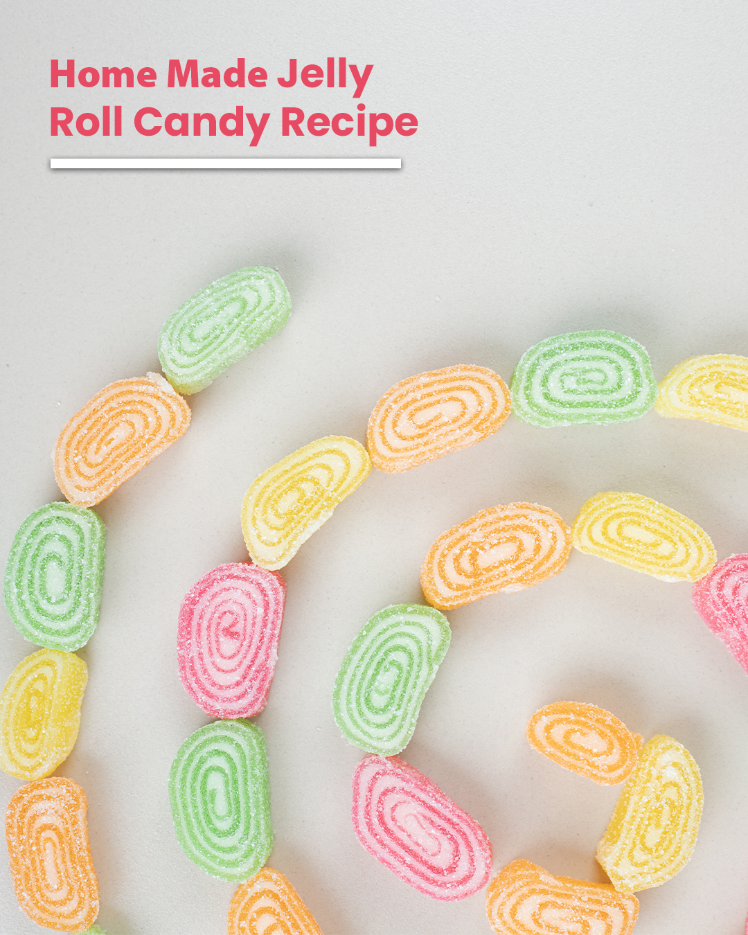 Home Made Jelly Roll Candy Recipe